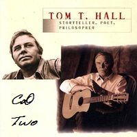 Tom T. Hall - Storyteller, Poet, Philosopher (2CD Set)  Disc 2